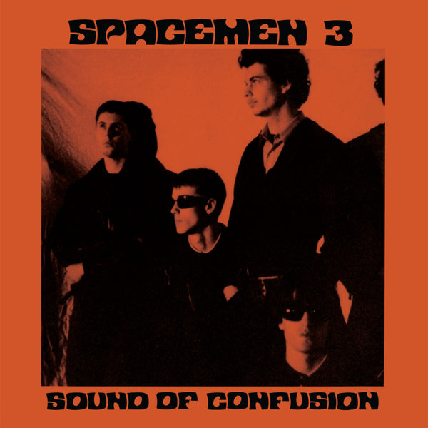 Spacemen 3 - Sound Of Confusion – Fuzz Club