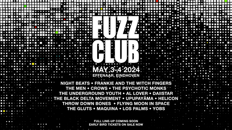 Fuzz Tour Fuzz Club 2024 - Line-Up Announcement + Tickets On-Sale Now