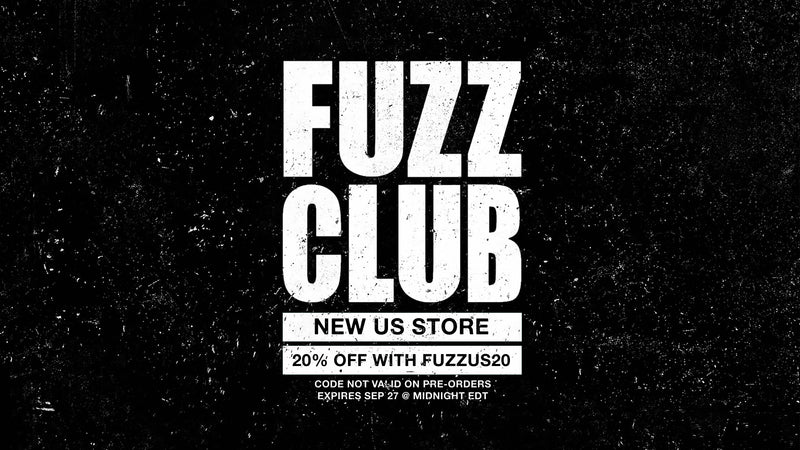 FUZZ CLUB US STORE & LAUNCH SALE