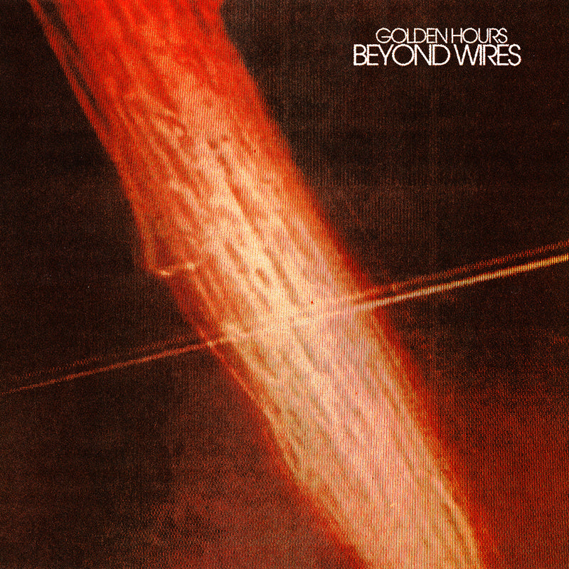 Golden Hours - Beyond Wires – Fuzz Club