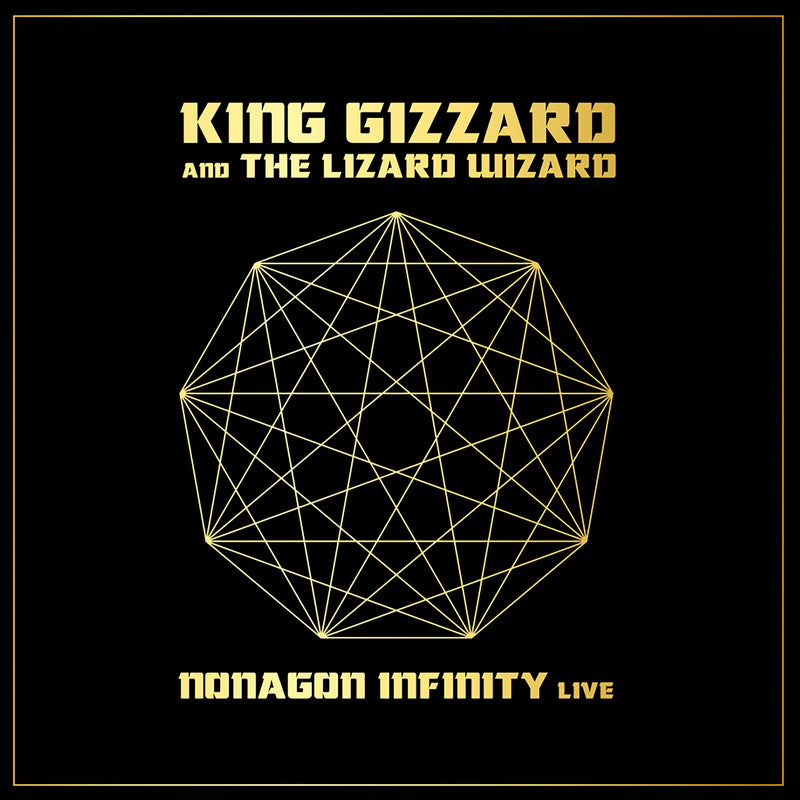 King Gizzard & The Lizard Wizard - Nonagon Infinity Live