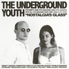 Pre-Order: The Underground Youth - Nostalgia's Glass