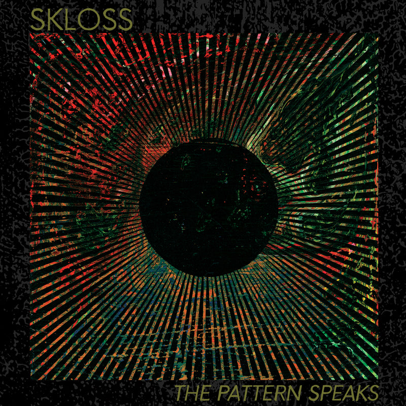 Pre-Order: SKLOSS - The Pattern Speaks