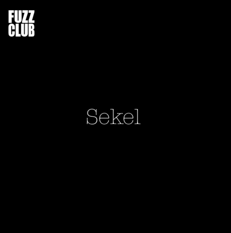 Sekel - Fuzz Club Session Membership Version