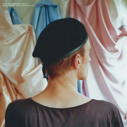 The Underground Youth - What Kind Of Dystopian Hellhole Is This?,Vinyl,Fuzz Club - Fuzz Club
