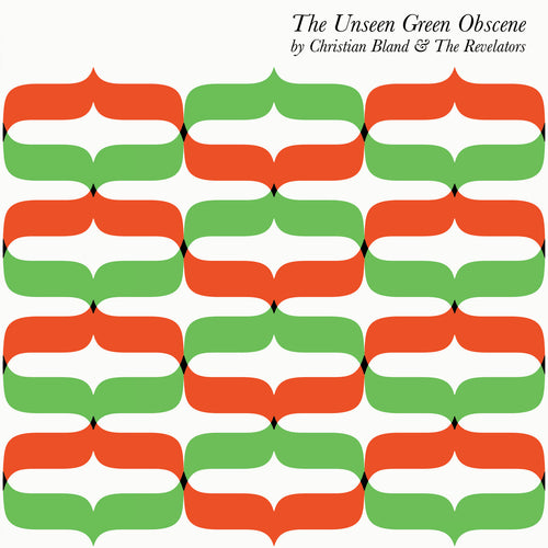 Christian Bland & The Revelators - Unseen Green Obscene - Vinyl,Vinyl,The Reverberation Appreciation Society - Fuzz Club